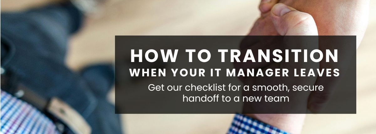 How to transition when your IT manager leaves