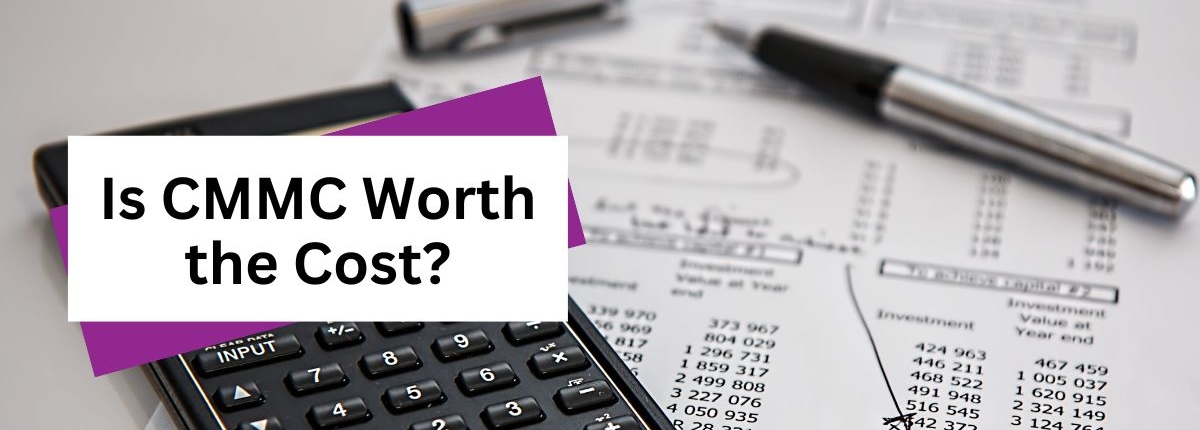 Calculator and budget list illustrating whether CMMC is worth the cost