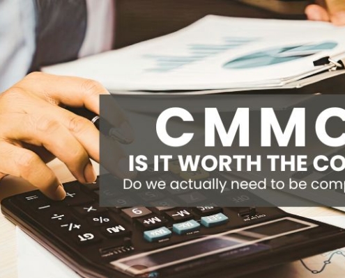 Is CMMC worth the cost? Do we actually need to be compliant?