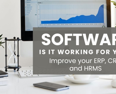 Software: Is it working for you? Improve your ERP, CRM and HRMS