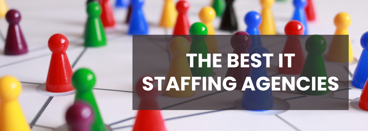 Best IT staffing agencies