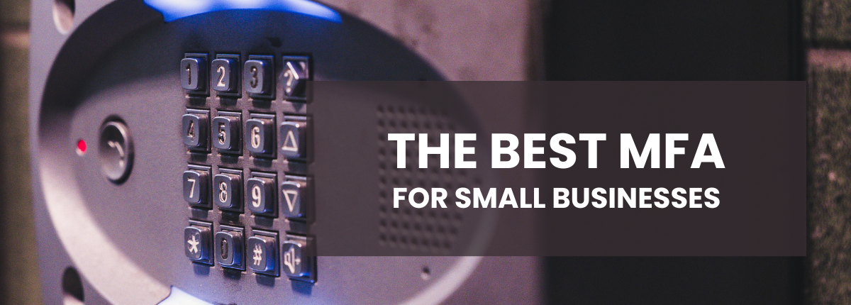 What is the best multifactor authentication for small businesses? E