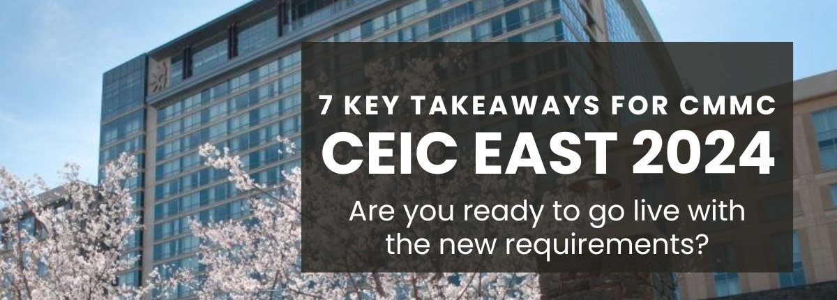 7 takeaways from CEIC East CMMC conference Title image, "7 key takeaways from CEIC East 2024", with Gaylord Convention Center in the background.