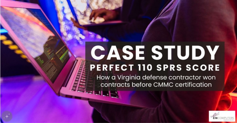 CMMC case study. Perfect SPRS score. How a Virginia defense contractor won contracts before CMMC certification