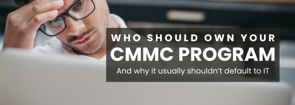 Who should own your CMMC program-HERO Who should own your CMMC program